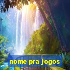 nome pra jogos